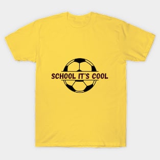 School it's cool T-Shirt